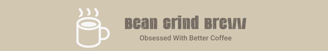 Bean Grind Brew